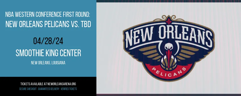 NBA Western Conference First Round at Smoothie King Center