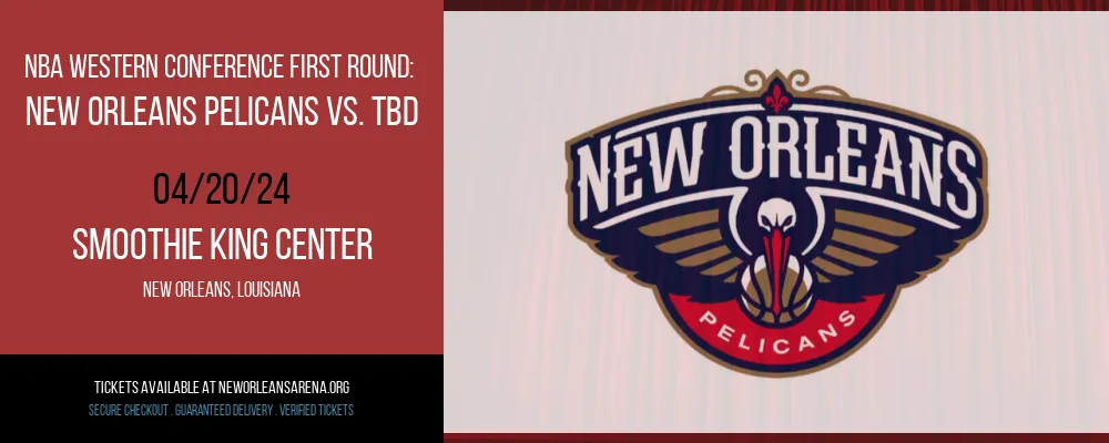 NBA Western Conference First Round at Smoothie King Center